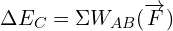 \Delta E_C = \Sigma W_{AB}(\overrightarrow{F})